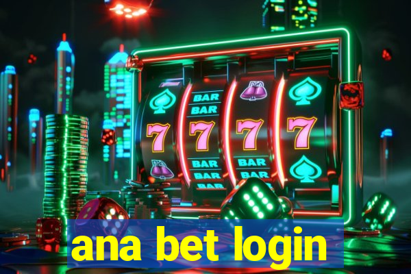 ana bet login